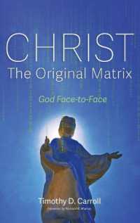 Christ--The Original Matrix : God Face-To-Face