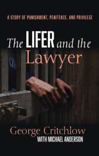 The Lifer and the Lawyer : A Story of Punishment, Penitence, and Privilege