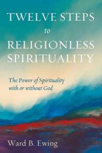 Twelve Steps to Religionless Spirituality : The Power of Spirituality with or without God