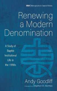 Renewing a Modern Denomination (Monographs in Baptist History)