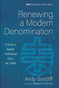 Renewing a Modern Denomination : A Study of Baptist Institutional Life in the 1990s (Monographs in Baptist History)