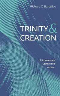 Trinity and Creation : A Scriptural and Confessional Account