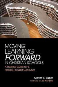 Moving Learning Forward in Christian Schools : A Practical Guide for a Mission-Focused Curriculum
