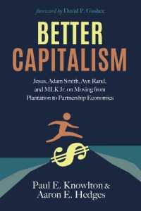 Better Capitalism : Jesus, Adam Smith, Ayn Rand, and Mlk Jr. on Moving from Plantation to Partnership Economics