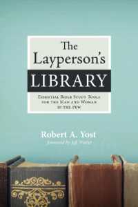 The Layperson's Library : Essential Bible Study Tools for the Man and Woman in the Pew