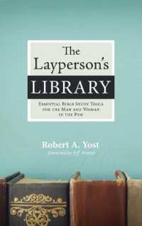 The Layperson's Library : Essential Bible Study Tools for the Man and Woman in the Pew