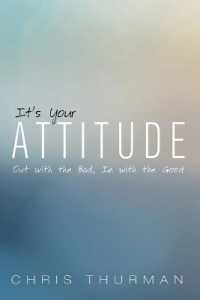 It's Your Attitude : Out with the Bad, in with the Good