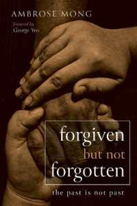 Forgiven but Not Forgotten : The Past Is Not Past