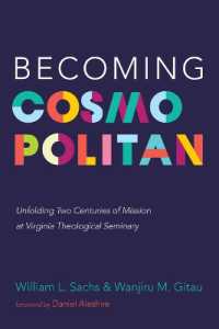 Becoming Cosmopolitan : Unfolding Two Centuries of Mission at Virginia Theological Seminary