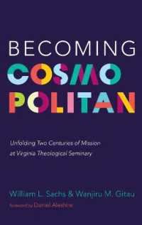 Becoming Cosmopolitan : Unfolding Two Centuries of Mission at Virginia Theological Seminary