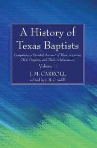 A History of Texas Baptists : Comprising a Detailed Account of Their Activities, Their Progress, and Their Achievements