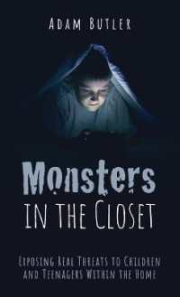 Monsters in the Closet : Exposing Real Threats to Children and Teenagers within the Home