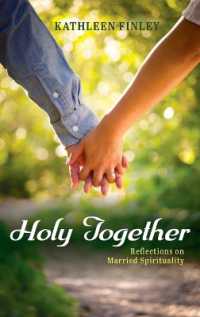 Holy Together : Reflections on Married Spirituality