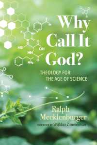 Why Call It God? : Theology for the Age of Science