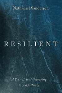Resilient : A Year of Soul-Searching through Poetry
