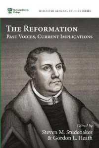 The Reformation : Past Voices, Current Implications (Mcmaster General Studies)