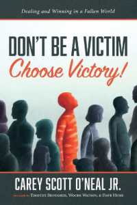 Don't Be a Victim: Choose Victory! : Dealing and Winning in a Fallen World