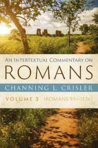 An Intertextual Commentary on Romans, Volume 3 : Romans 9:1--11:36