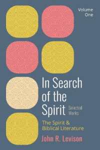 In Search of the Spirit: Selected Works, Volume One : The Spirit and Biblical Literature