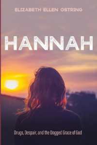Hannah : Drugs, Despair, and the Dogged Grace of God