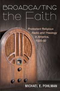 Broadcasting the Faith : Protestant Religious Radio and Theology in America, 1920-50