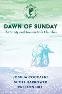 Dawn of Sunday : The Trinity and Trauma-Safe Churches (New Studies in Theology and Trauma)