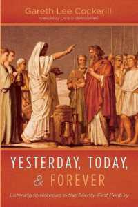 Yesterday, Today, and Forever : Listening to Hebrews in the Twenty-First Century