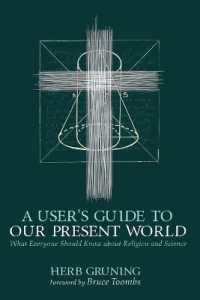 A User's Guide to Our Present World : What Everyone Should Know about Religion and Science