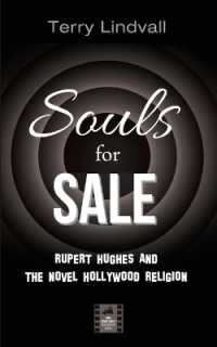 Souls for Sale : Rupert Hughes and the Novel Hollywood Religion (Reel Spirituality Monograph)