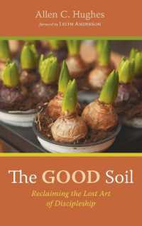 The Good Soil : Reclaiming the Lost Art of Discipleship