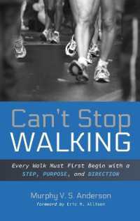 Can't Stop Walking : Every Walk Must First Begin with a Step, Purpose, and Direction