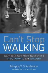 Can't Stop Walking : Every Walk Must First Begin with a Step, Purpose, and Direction