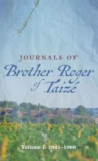 Journals of Brother Roger of Taizé : Volume I: 1941-1968