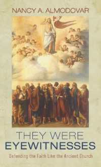 They Were Eyewitnesses : Defending the Faith Like the Ancient Church