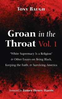 Groan in the Throat Vol. 1 : 'White Supremacy Is a Religion' and Other Essays on Being Black, Keeping the Faith, and Surviving America