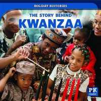 The Story Behind Kwanzaa (Holiday Histories)