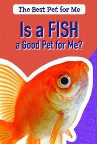 Is a Fish a Good Pet for Me? (Best Pet for Me) （Library Binding）