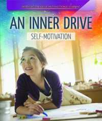 An Inner Drive: Self-Motivation (Spotlight on Social and Emotional Learning)