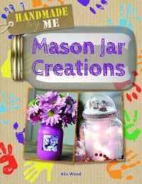 Mason Jar Creations (Handmade by Me) （Library Binding）