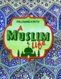 A Muslim Life (Following a Faith) （Library Binding）