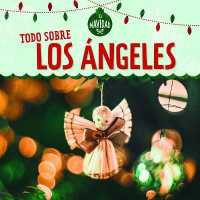 Todo Sobre Los Ángeles (All about Christmas Angels) (Es Navidad (It's Christmas!)) （Library Binding）