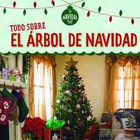Todo Sobre El Árbol de Navidad (All about Christmas Trees) (Es Navidad (It's Christmas!)) （Library Binding）