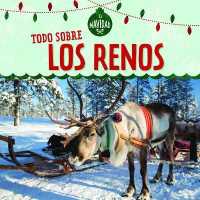Todo Sobre Los Renos (All about Reindeer) (Es Navidad (It's Christmas!)) （Library Binding）