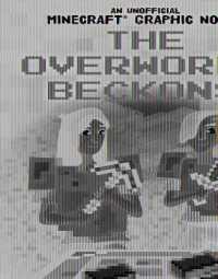 The Overworld Beckons (An Unofficial Minecraft(r) Graphic Novel)