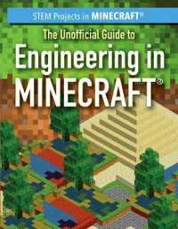 The Unofficial Guide to Engineering in Minecraft(r) (Stem Projects in Minecraft(r))