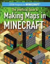 The Unofficial Guide to Making Maps in Minecraft(r) (Stem Projects in Minecraft(r)) （Library Binding）