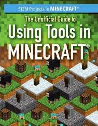 The Unofficial Guide to Using Tools in Minecraft(r) (Stem Projects in Minecraft(r)) （Library Binding）