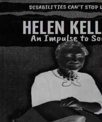 Helen Keller: An Impulse to Soar (Disabilities Can't Stop Us!) （Library Binding）