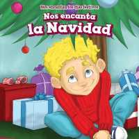 Nos Encanta La Navidad (We Love Christmas!) (Nos Encantan Los Días Festivos (We Love Holidays!)) （Library Binding）
