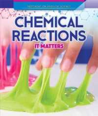 Chemical Reactions: It Matters (Spotlight on Physical Science)